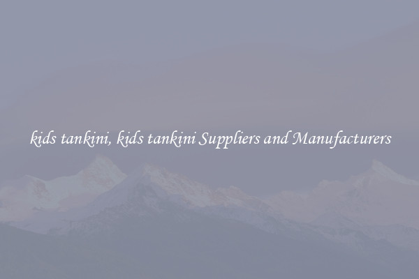kids tankini, kids tankini Suppliers and Manufacturers