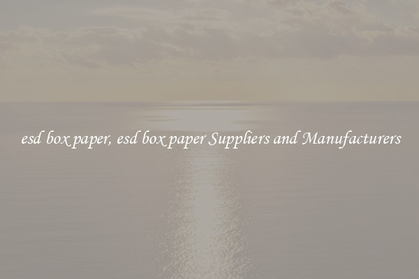 esd box paper, esd box paper Suppliers and Manufacturers