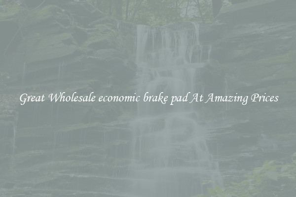 Great Wholesale economic brake pad At Amazing Prices