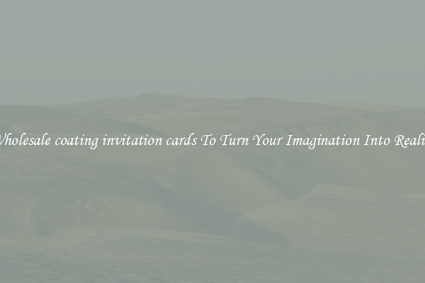 Wholesale coating invitation cards To Turn Your Imagination Into Reality