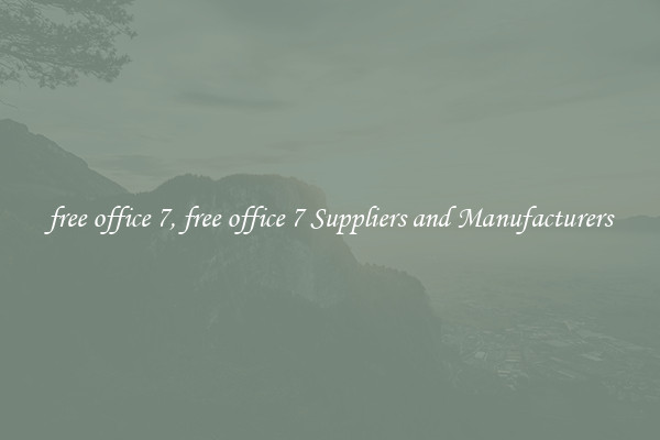 free office 7, free office 7 Suppliers and Manufacturers