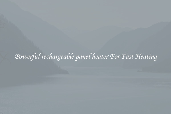 Powerful rechargeable panel heater For Fast Heating